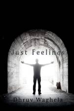 Just Feelings af Dhruv Waghela