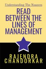 READ BETWEEN THE LINES OF MANAGEMENT af Rajendra Chandorkar