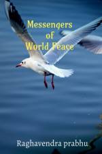 MESSENGERS OF WORLD PEACE af Raghavendra Prabhu