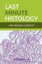 LAST MINUTE HISTOLOGY af Sivajith P