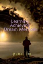 Learning Achieving Dream Methods af John Lok