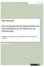 Das transhumanistische Menschenbild und seine Implikationen für Menschen mit Behinderung af Sabine Oberneder