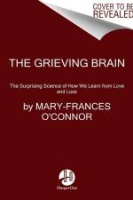 The Grieving Brain af Mary-Frances O'Connor