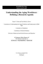 Understanding the Aging Workforce: Defining a Research Agenda af National Academies Of Sciences Engineeri