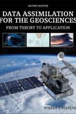 Data Assimilation for the Geosciences af Steven J. (Research Scientist III Fletcher