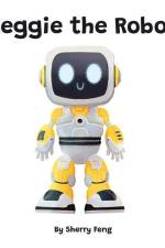 Reggie the Robot af Sherry Feng