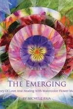 The Emerging; A Journey of Healing with Watercolor Flower Mandalas af Michele Faia