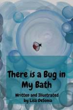 There is a Bug in My Bath af Lisa Desonia