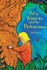 Polly Primrose and the Pachamama