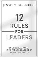 12 Rules for Leaders: The Foundation of Intentional Leadership af Jesan Sorrells