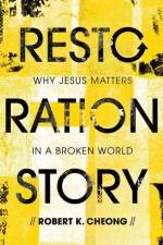 Restoration Story af Robert K Cheong