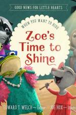 Zoe's Time to Shine af Edward T Welch