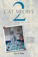 Cat Meows 2 af Cat. E. Goin