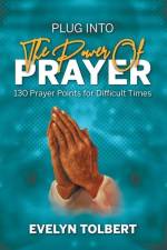 Plug into the Power of Prayer af Evelyn Tolbert