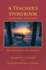 A Teacher's Storybook af Raymond J. Golarz