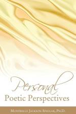 Personal Poetic Perspectives af Montrelle Jackson-Sinegar Ph. D.