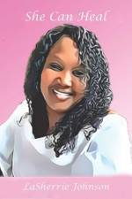 She Can Heal af Lasherrie Johnson