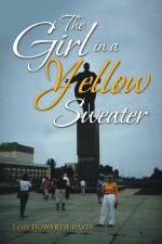 The Girl in a Yellow Sweater af Lois Howarth Davis