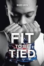 Fit to Be Tied af Ingrid Green