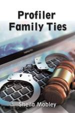 Profiler Family Ties af Sheila Mobley