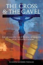The Cross & The Gavel af Juanita Sanders Thomas