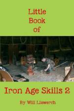 Little Book of Iron Age Skills 2 af Will Llawerch