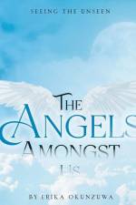 The Angels Amongst Us af Okunzuwa Erika