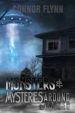 Monsters and Mysteries Around the Corner af Connor Flynn