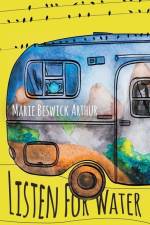 Listen for Water af Marie Beswick Arthur