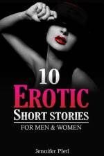 10 Erotic Short Stories for Men and Women af Jennifer Pletl