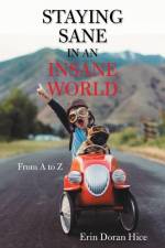 Staying Sane in an Insane World af Erin Doran Hice