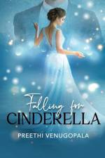 Falling for Cinderella af Preethi Venugopala
