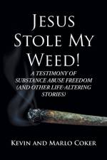 Jesus Stole My Weed! af Kevin Coker