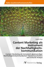 Content Marketing als Instrument der Nachhaltigkeits- kommunikation af Carolin Flege