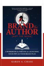 Brand the Author (Not the Book) af Karen A. Chase