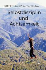 Selbstdisziplin und Achtsamkeit af F. E. Eckard Prinz von Strohm
