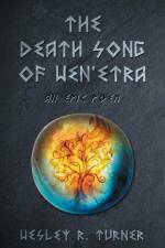 The Death Song of Wen'etra af Wesley R. Turner