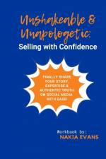 Unshakeable & Unapologetic af Nakia Evans
