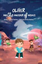 Oliver and the Dinosaur of Wishes af Javier Gomez Santos