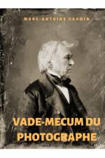 Vade-mecum du photographe af Marc-Antoine Gaudin