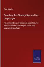 Godesberg, Das Siebengebirge, und Ihre Umgebungen af Ernst Weyden