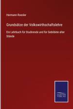 Grundsätze der Volkswirthschaftslehre af Hermann Roesler