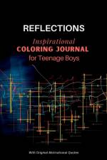 REFLECTIONS - Inspirational COLORING JOURNAL for Teenage Boys af Camptys Inspirations