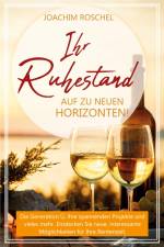 IHR RUHESTAND - Auf zu neuen Horizonten! af Joachim Roschel