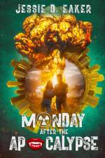 Monday After The Apocalypse af Jessie D Eaker
