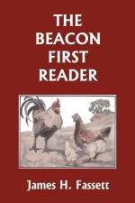 The Beacon First Reader (color edition) (Yesterday's Classics) af James H. Fassett
