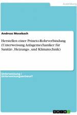 Herstellen einer Prineto-Rohrverbindung (Unterweisung Anlagemechaniker für Sanitär-, Heizungs-, und Klimatechnik) af Andreas Mosebach