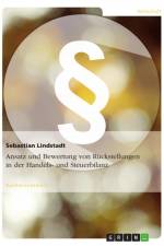Ansatz und Bewertung von Rückstellungen in der Handels- und Steuerbilanz af Sebastian Lindstadt