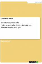 Investorenorientierte Unternehmensberichterstattung von Klimawandelwirkungen af Cornelius Thiele