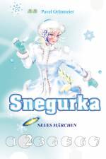Snegurka. Neues Märchen 2 af Pavel Grünmeier